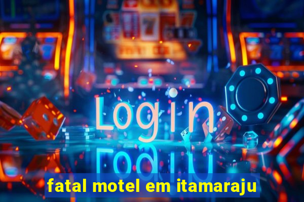 fatal motel em itamaraju